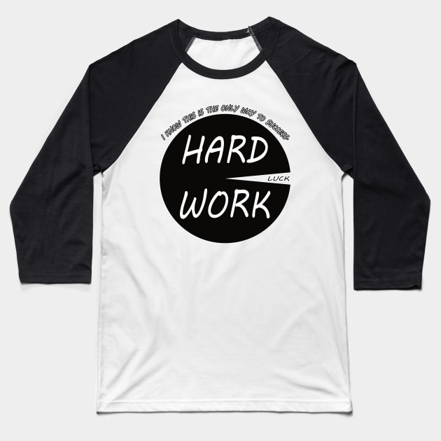 Hard work motivational t-shirt Baseball T-Shirt by MotivationTshirt